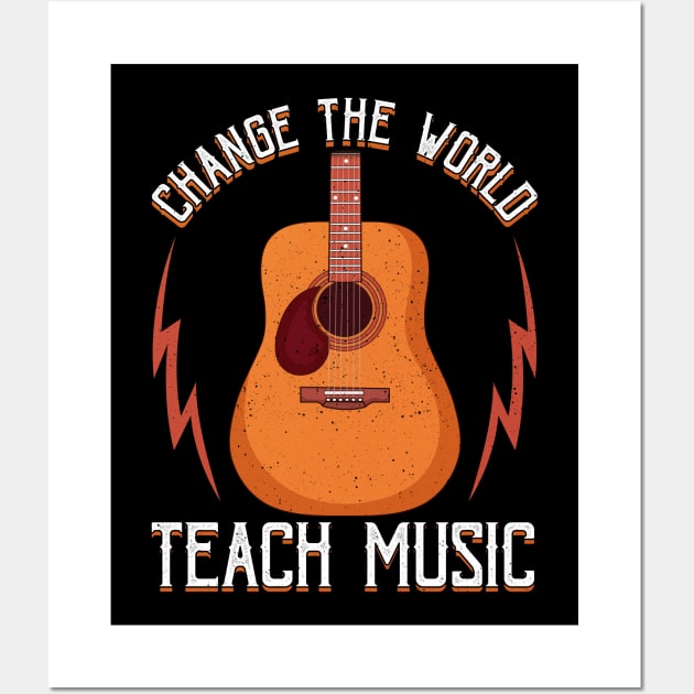 Change The World: Teach Music Awesome Teacher Wall Art by theperfectpresents